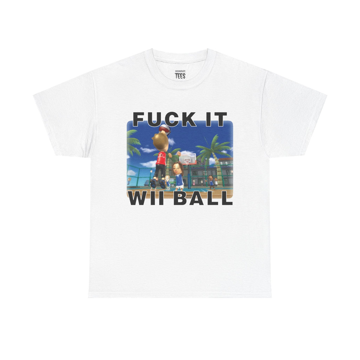FUCK IT WE BALL SHIRT